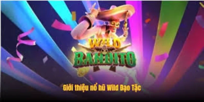 Wild Đạo Tặc – Siêu Phẩm Slot Khủng, Thắng Lớn Mỗi Vòng Quay
